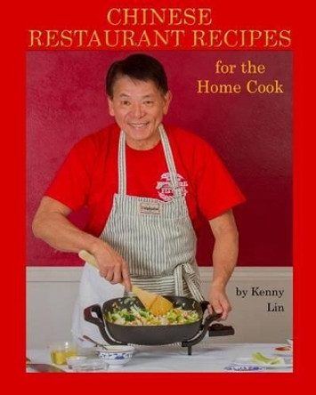 Chinese Restaurant Recipes for the Home Cook by Greg Eans 9781503169494