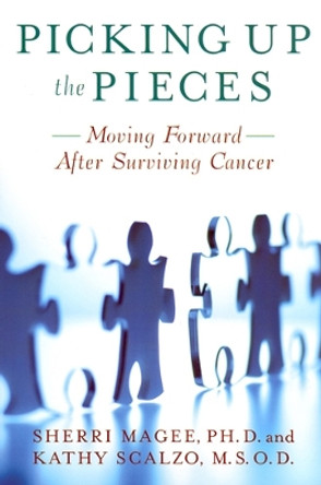 Picking Up the Pieces: Moving Forward after Surviving Cancer by Sherri Magee 9780813540368