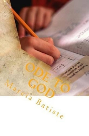 Ode To God by Marcia Batiste 9781494798970