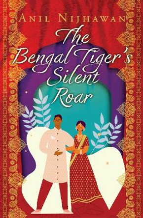 The Bengal Tiger's Silent Roar by Anil Nijhawan