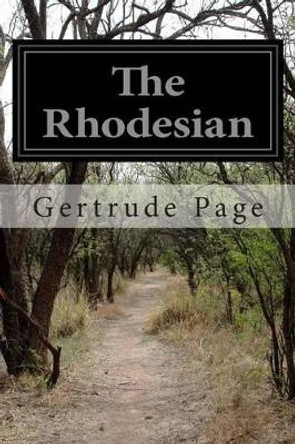 The Rhodesian by Gertrude Page 9781499697834