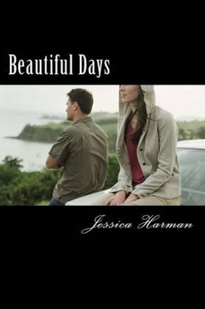 Beautiful Days by Jessica Harman 9781499713855