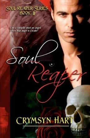 Soul Reaper Series Book II: Soul Reaper by Crymsyn Hart 9781612920382