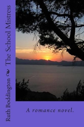 The School Mistress by Ruth Boddington 9781500353643