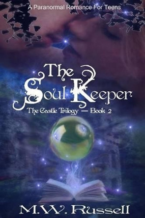 The Soul Keeper by Patti Roberts 9781482686104