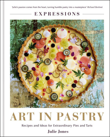 Expressions: Art in Pastry by Julie Jones