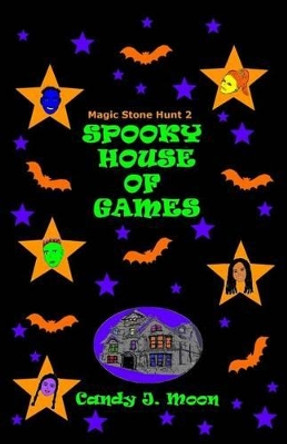 Spooky House of Games by Candy J Moon 9781503210660