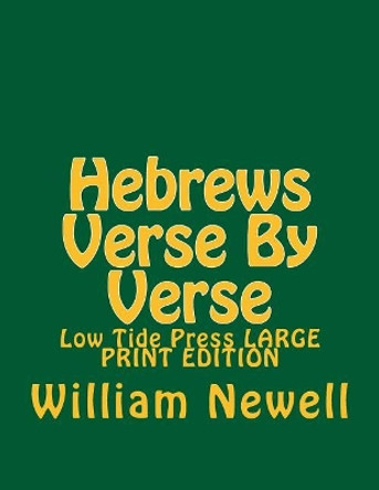 Hebrews Verse By Verse: Low Tide Press LARGE PRINT EDITION by C Alan Marti 9781506000176