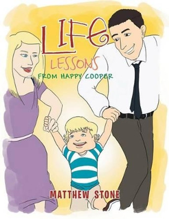 Life Lessons: From Happy Cooper by Senior Lecturer in Law Matthew Stone 9781483620404