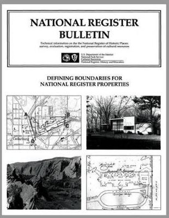 Defining Boundaries for National Register Properties by Barbara J Little 9781482564228