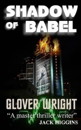 Shadow Of Babel by Glover Wright 9781490969749