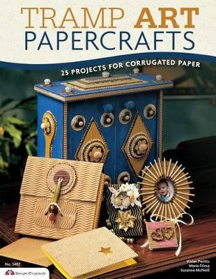 Tramp Art Papercrafts: 25 Projects for Corrugated Paper by Suzanne McNeill 9781574214369