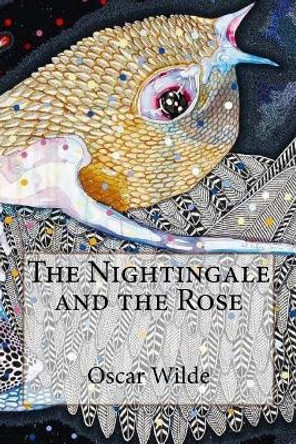 The Nightingale and the Rose Oscar Wilde by Paula Benitez 9781542614412