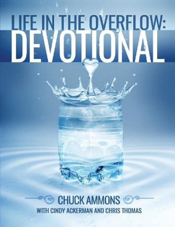 Life in the Overflow Devotional by Cindy Ackerman 9781543137132