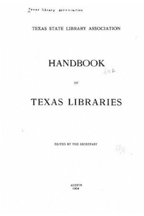 Handbook of Texas Libraries by Texas Library Association 9781534606920