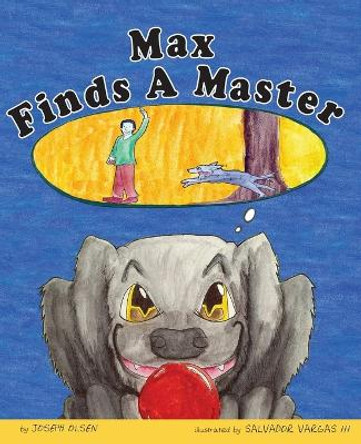 Max Finds A Master by Joseph Olsen 9781733545051