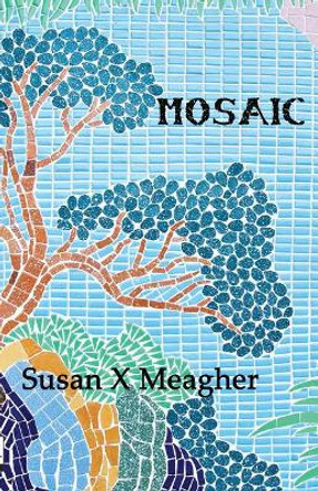 Mosaic by Susan X Meagher 9781734303810