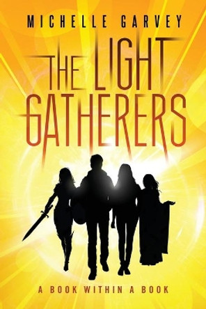 The Light Gatherers by Michelle Garvey 9781737171492