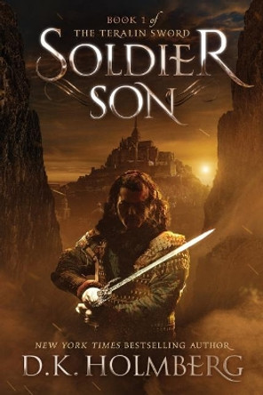 Soldier Son by D K Holmberg 9781544772172