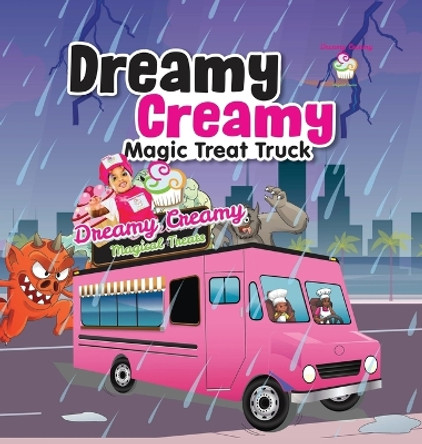 Dreamy Creamy Magic Treat Truck by Antwinique Dukes 9781737428930