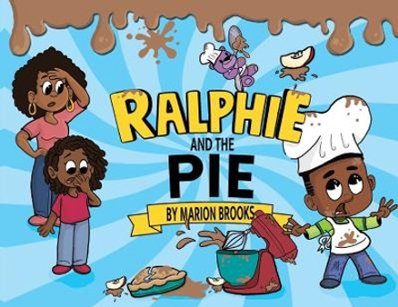Ralphie And The Pie by Marion Brooks 9781737588610