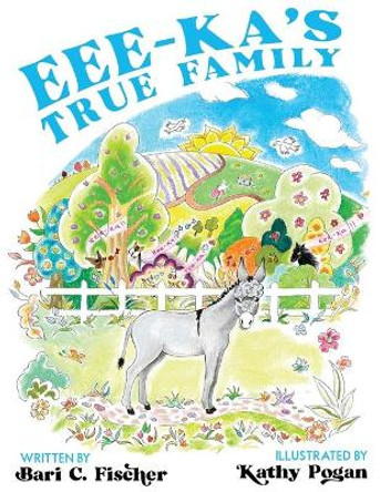 Eee-ka's True Family by Bari Fischer 9781737752301