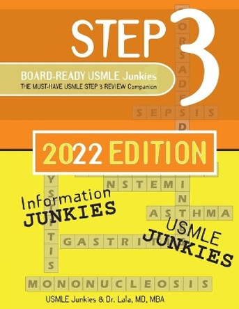 Step 3 Board-Ready USMLE Junkies 2nd Edition: The Must-Have USMLE Step 3 Review Companion by Usmle Junkies 9781737912095