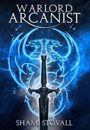 Warlord Arcanist by Shami Stovall 9781737941613