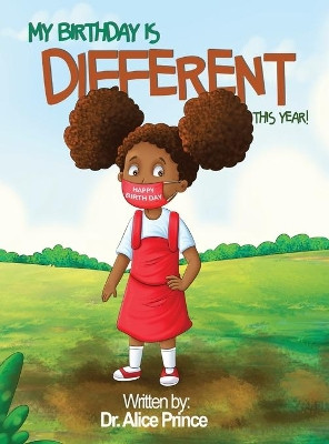 My Birthday Is Different This Year by Alice M Prince 9781638481966