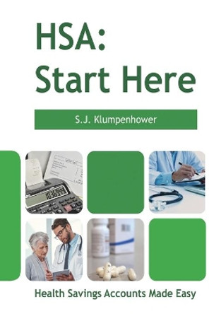 Hsa: Start Here: Start Here by S J Klumpenhower 9781647849573