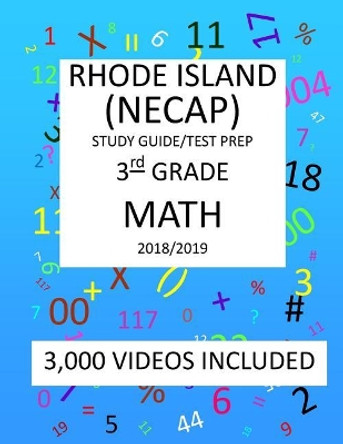 3rd Grade RHODE ISLAND NECAP TEST, 2019 MATH, Test Prep: 3rd Grade NEW ENGLAND COMMON ASSESSMENT PROGRAM TEST 2019 MATH Test Prep/Study Guide by Mark Shannon 9781727439144