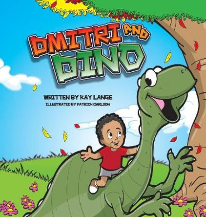 Dmitri and Dino by Kay Lange 9781735842103