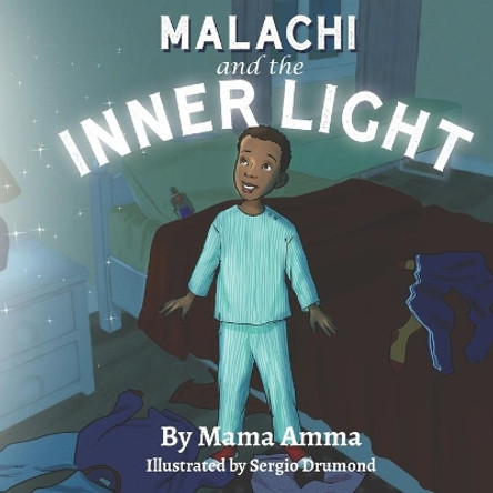 Malachi and the Inner Light by Mama Amma 9781736657614