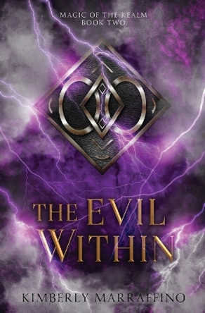The Evil Within (Magic of the Realm Book 2) by Kimberly Marraffino 9781736040485