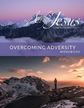 Overcoming Adversity - On-Line Curriculum Workbook by Richard T Case 9781736058862