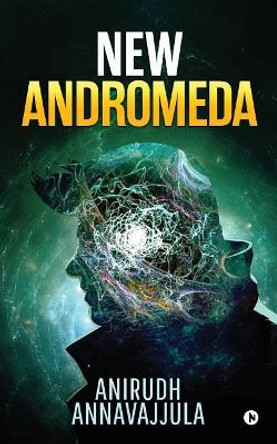 New Andromeda by Anirudh Annavajjula 9781642498530