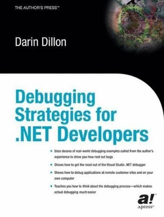 Debugging Strategies For .NET Developers by Darin Dillon 9781590590591