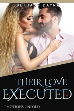 Their Love Executed by Bethany Dayna 9781548349790