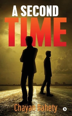 A Second Time by Chayan Bahety 9781643242934