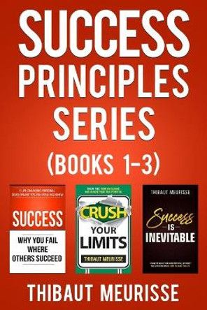 Success Principles Series: Books 1-3 by Thibaut Meurisse 9781710197433