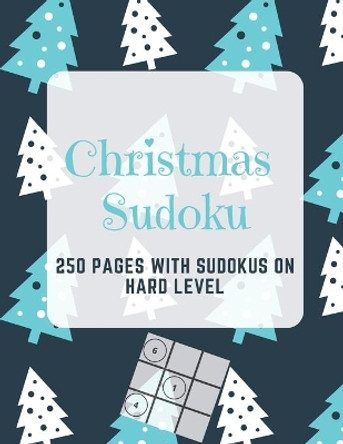 Christmas Sudoku: 250 Pages With Sudokus On Hard Level - Solve And Relax - Large Print, Perfect Gift For Geeks (250 Pages, 8.5 x 11) by In Point Puzzle Books 9781710207170