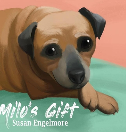 Milo's Gift: A True Story by Susan Engelmore 9781662911194