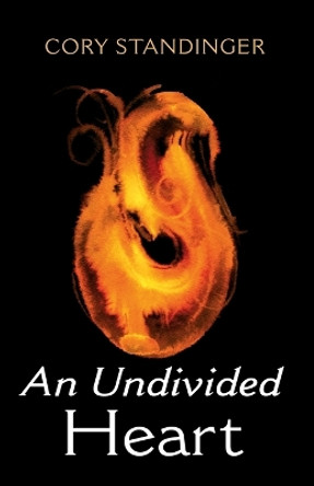 An Undivided Heart by Cory Standinger 9781666774283