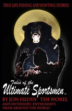 Tales of the Ultimate Sportsmen by Jon Hedin 9781591092803