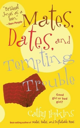 Mates, Dates, and Tempting Trouble by Cathy Hopkins 9781442431140