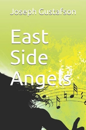 East Side Angels by Joseph Gustafson 9781687328861