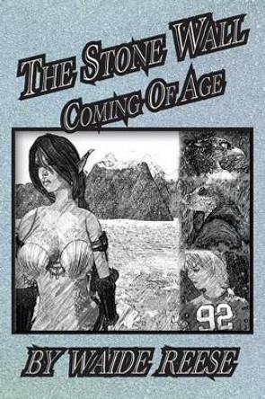 The Stone Wall Coming of Age by Waide Reese 9781618639158