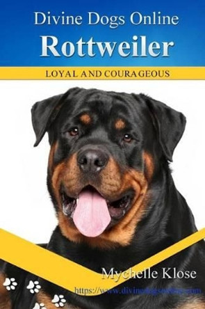 Rottweiler by Mychelle Klose 9781540309549