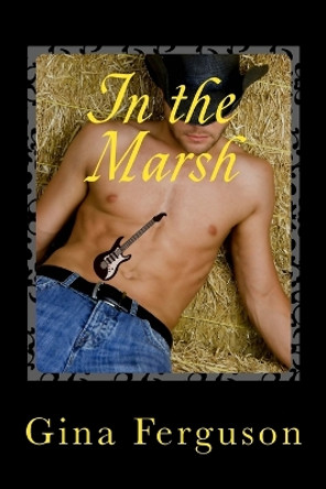 In the Marsh by Gina Ferguson 9781540423047