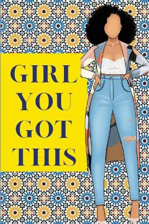 You Got This Girl by Jeketa Starks Shavers 9781716025464